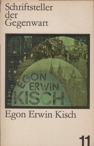 Egon Erwin Kisch : Leben u. Werk.