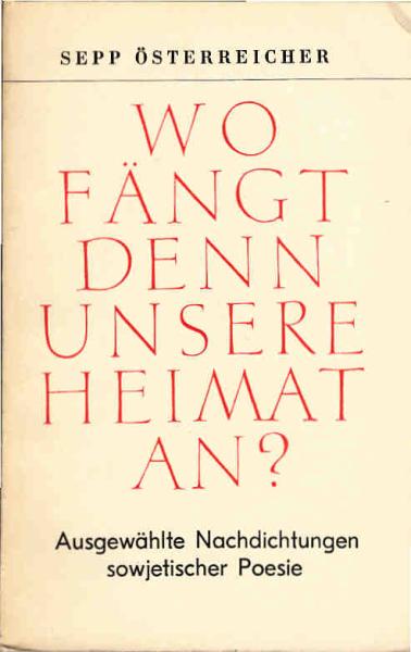 Wo fängt denn unsere Heimat an? : Ausgew. Nachdichtungen sowjetischer Poesie; [na nemeckom jazyke].