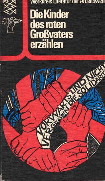 Die Kinder des roten Grossvaters erzählen : Berichte zur Vor- u. Frühgeschichte d. Bundesrepublik Deutschland.