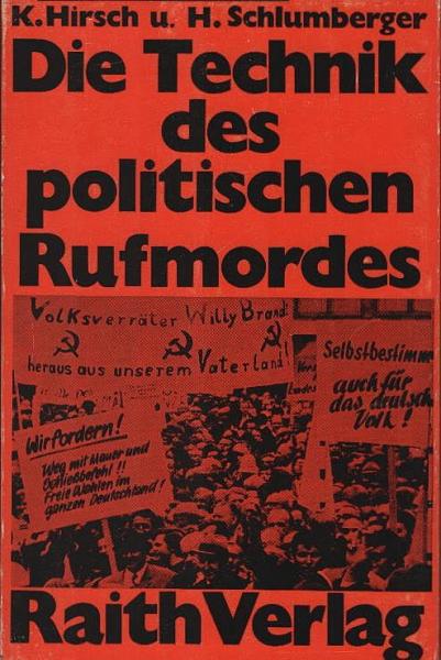 Die Technik des politischen Rufmordes.