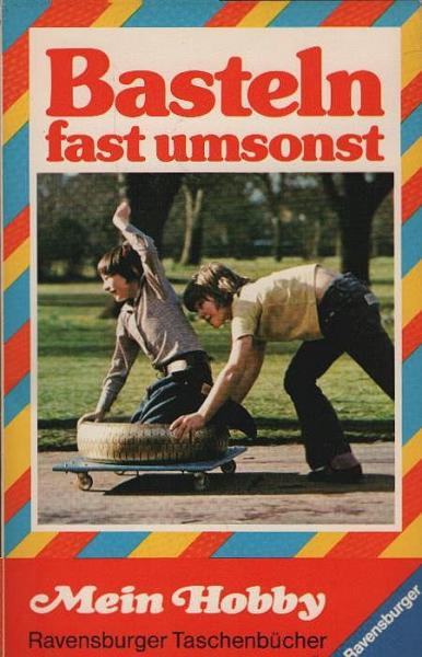 Basteln, fast umsonst.