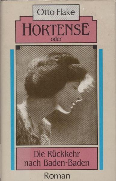 Hortense oder Die Rückkehr nach Baden-Baden : Roman.