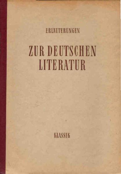 Erläuterungen zur deutschen Literatur; Teil: Klassik.