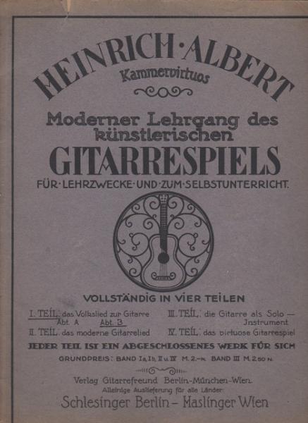 Moderner Lehrgang des künstlerischen Gitarrespiels für Lehrzwecke und zum Selbstunterricht. 1. Teil, Abteilung B.