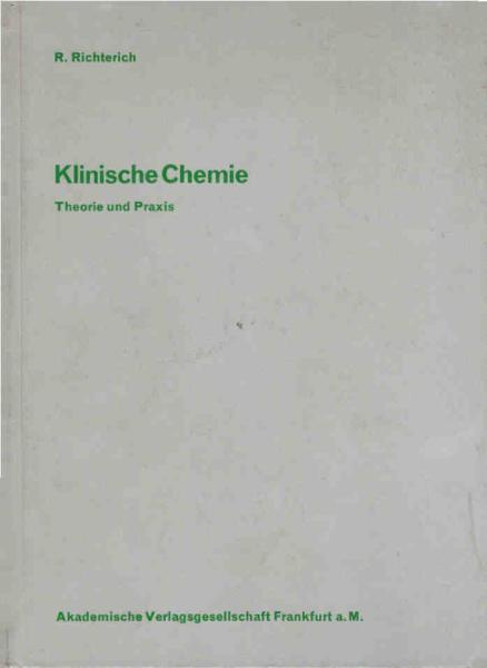 Klinische Chemie : Theorie u. Praxis.