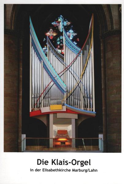 Die Klais-Orgel in der Elisabethkirche Marburg, Lahn : Orgelfestschrift zur Einweihung am 5. November 2006