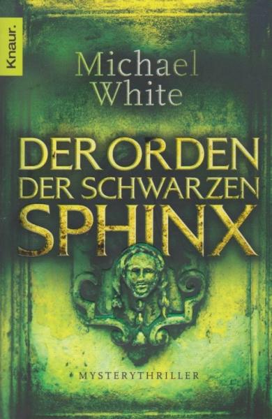 Der Orden der schwarzen Sphinx : Mysterythriller.