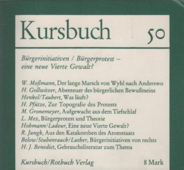 Kursbuch 50 : Bürgerinitiativen/ Bürgerprotest - eine neue Vierte Gewalt?