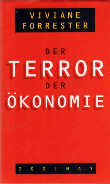 Der Terror der Ökonomie.