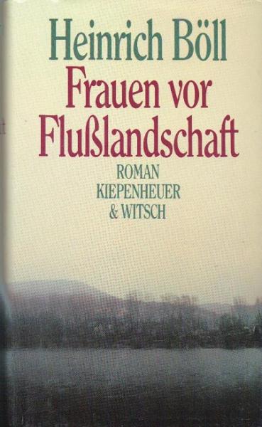 Frauen vor Flusslandschaft : Roman in Dialogen u. Selbstgesprächen.