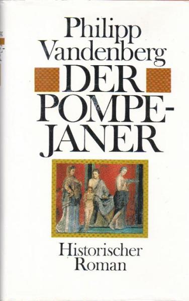 Der Pompejaner : histor. Roman.
