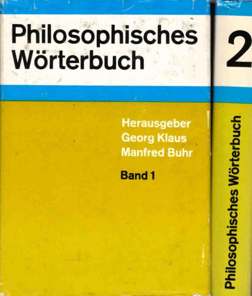 Philosophisches Wörterbuch. Band 1: A bis Konditionalitätsprinzip; Band 2: Konflikt bis Zyklentheorie