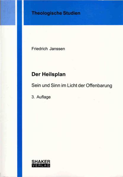 Der Heilsplan : Sein und Sinn im Licht der Offenbarung.