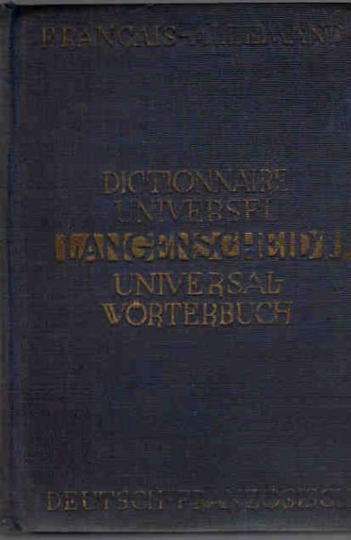Langenscheidts Universal-Wörterbuch Französisch. 2 Teile in einem Band. Teil 1 : Französisch-Deutsch ; Teil 2 : Deutsch-Französisch