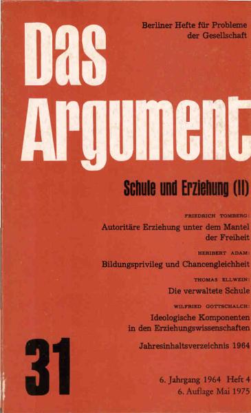 Das Argument. Berliner Hefte für Probleme der Gesellschaft ; Nr. 31 : Schule und Erziehung (2)