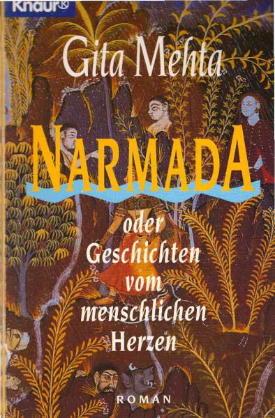 Narmada oder Geschichten vom menschlichen Herzen