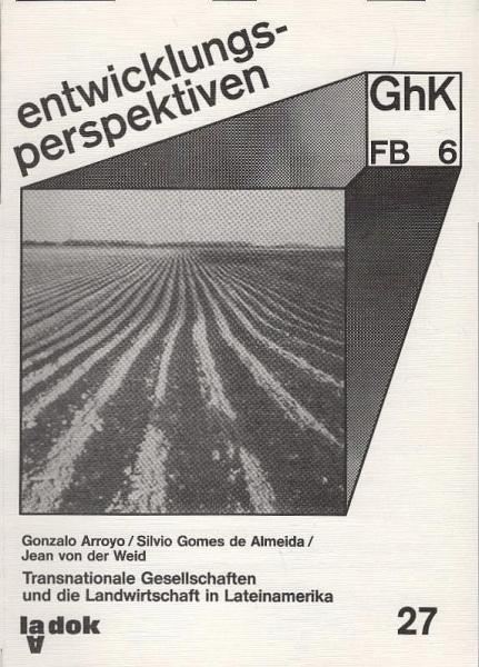 Transnationale Gesellschaften und die Landwirtschaft in Lateinamerika.