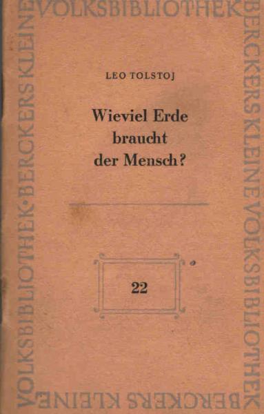 Wieviel Erde braucht der Mensch?.