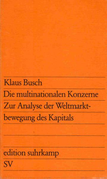 Die multinationalen Konzerne : zur Analyse d. Weltmarktbewegung d. Kapitals.
