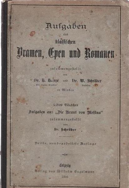 Aufgaben aus klassischen Dramen, Epen und Romanen; Teil: Bdch. 8., Aufgaben aus "Die Braut von Messina".