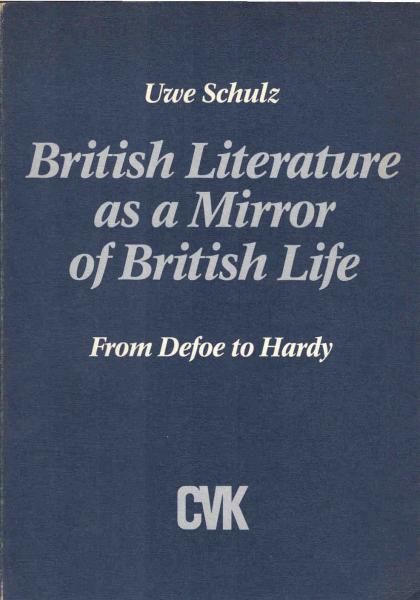 British Literature As a Mirror of British Life: From Defoe to Hardy. Romanauszüge