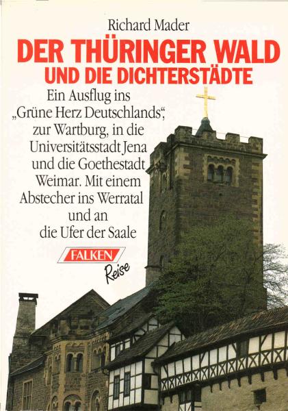 Der Thüringer Wald und die Dichterstädte.