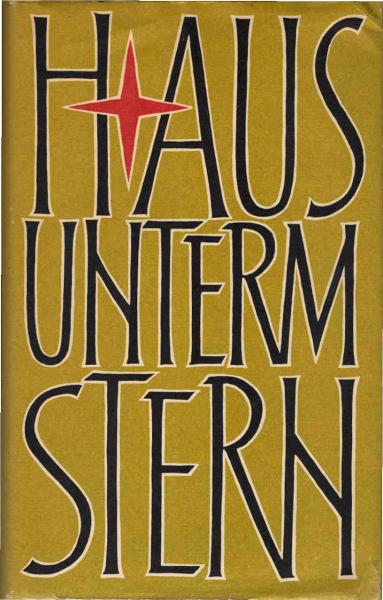 Haus unterm Stern : Über Entstehen, Zerstörung u. Wiederaufbau d. Bärenreiter-Werkes.