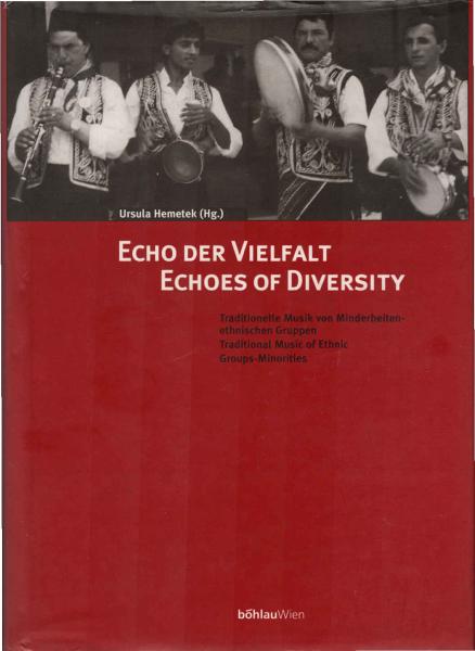 Echo der Vielfalt : traditionelle Musik von Minderheiten/ethnischen Gruppen Echoes of diversity
