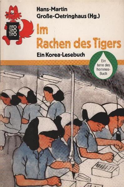 Im Rachen des Tigers : e. Korea-Lesebuch.