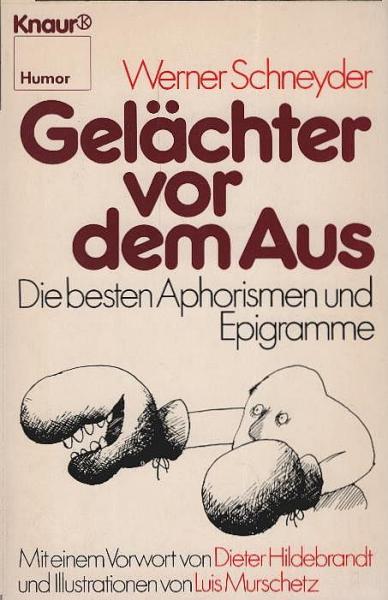 Gelächter vor dem Aus : d. besten Aphorismen u. Epigramme.