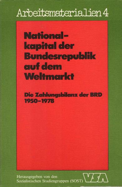 Nationalkapital der Bundesrepublik auf dem Weltmarkt : die Zahlungsbilanz der BRD 1950 - 1978