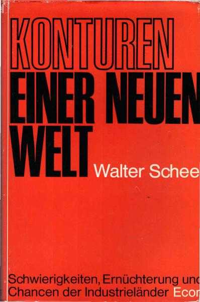 Konturen einer neuen Welt : Schwierigkeiten, Ernüchterung u. Chancen d. Industrieländer.