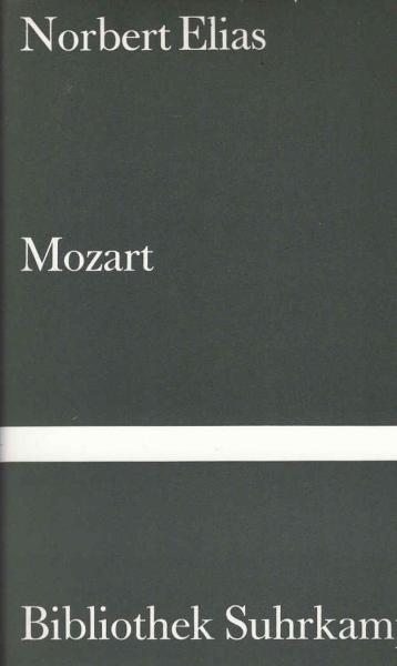 Mozart : zur Soziologie eines Genies.