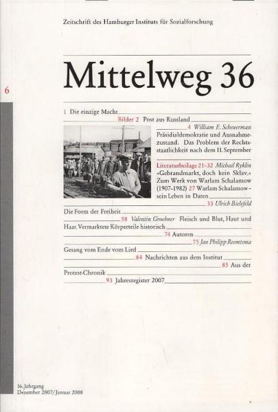 Mittelweg 36 : Zeitschrift des Hamburger Instituts für Sozialforschung; 6/2007. Das Problem der Rechtsstaatlichkeit nach dem 11. September