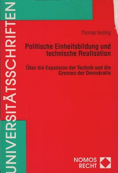 Politische Einheitsbildung und technische Realisation : über die Expansion der Technik und die Grenzen der Demokratie.