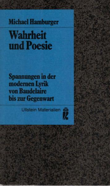 Wahrheit und Poesie : Spannungen in d. modernen Lyrik von Baudelaire bis zur Gegenwart.