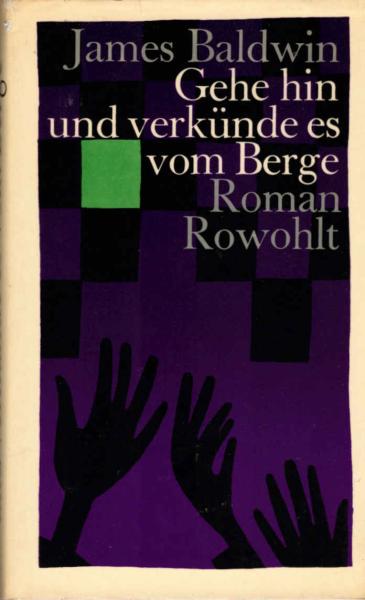 Gehe hin und verkünde es vom Berge : Roman.