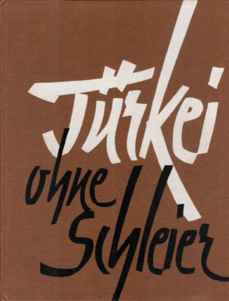 Türkei ohne Schleier.