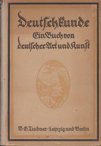 Von deutscher Art und Kunst: Eine Deutschkunde.