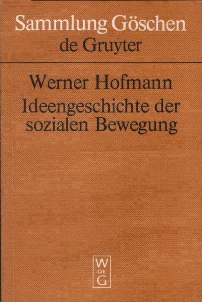 Ideengeschichte der sozialen Bewegung des 19. [neunzehnten] und 20. [zwanzigsten] Jahrhunderts.