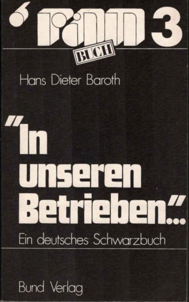 In unseren Betrieben : e. Schwarzbuch über dt. Betriebe.