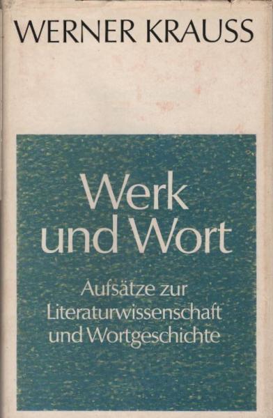 Werk und Wort : Aufsätze z. Literaturwiss. u. Wortgeschichte.