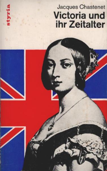 Victoria und ihr Zeitalter.