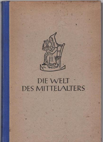 Die Welt des Mittelalters.