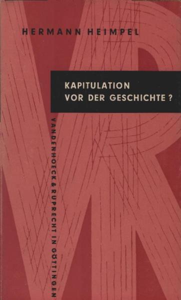 Kapitulation vor der Geschichte? : Gedanken zur Zeit.