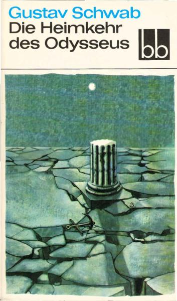 Die schönsten Sagen des klassischen Altertums; Teil: Bd. 3., Die Heimkehr des Odysseus.