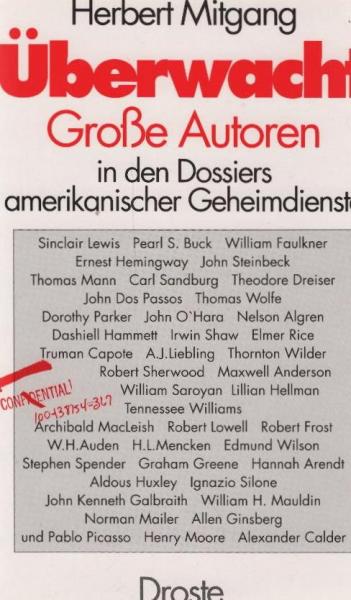 Überwacht : grosse Autoren in den Dossiers amerikanischer Geheimdienste.