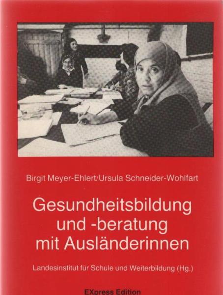 Gesundheitsbildung und -beratung mit Ausländerinnen.