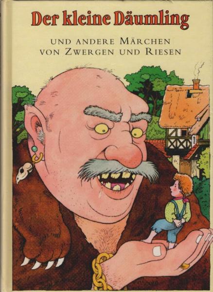 Der kleine Däumling und andere Märchen von Zwergen und Riesen. Illustrationen von Jürgen Pankarz