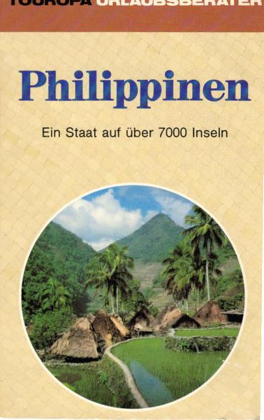 Die Philippinen : e. Staat auf über 7000 Inseln.